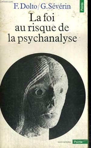 Seller image for LA FOI AU RISQUE DE LA PSYCHANALYSE - Collection Points n154 for sale by Le-Livre