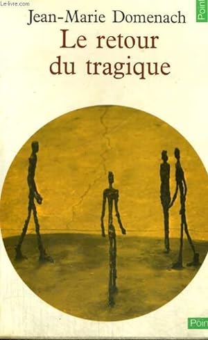 Seller image for LE RETOUR DU TRAGIQUE - Collection Points n°39 for sale by Le-Livre