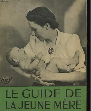 Seller image for LE GUIDE DE LA JEUNE MERE for sale by Le-Livre