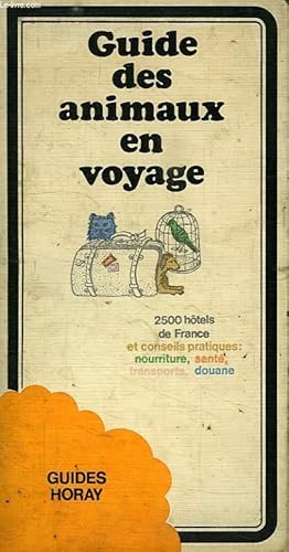 Bild des Verkufers fr GUIDE DES ANIMAUX EN VOYAGE zum Verkauf von Le-Livre