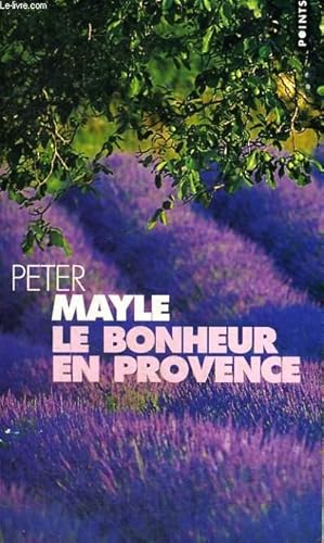 Bild des Verkufers fr LE BONHEUR EN PROVENCE - Collection Points P985 zum Verkauf von Le-Livre