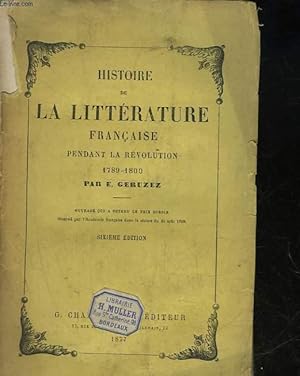 Bild des Verkufers fr HISTOIRE DE LA LITTERATURE FRANCAISE PENDANT LA REVOLUTION 1789 - 1800 zum Verkauf von Le-Livre