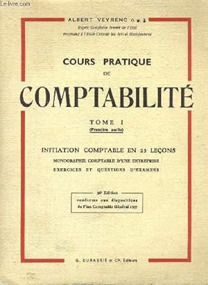 Seller image for COURS PRATIQUE DE COMPTABILITE. TOME 1. INITIATION COMPTABLE EN 25 LECONS for sale by Le-Livre
