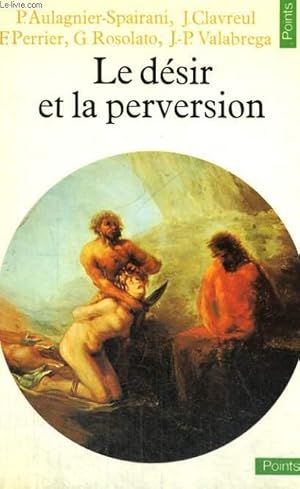 Imagen del vendedor de LE DESIR ET LA PERVERSION - Collection Points n124 a la venta por Le-Livre