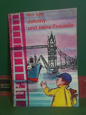 Johnny und seine Freunde. (= Die goldene Leiter, Nr.112).