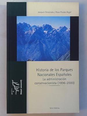 Imagen del vendedor de Historia de los Parques Nacionales espaoles. La administracin conservacionista (1896-2000) a la venta por Libros Ambig