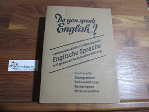 Do you speak English? : leichtverständliche Einführung in die englische Sprache mit genauer Aussp...