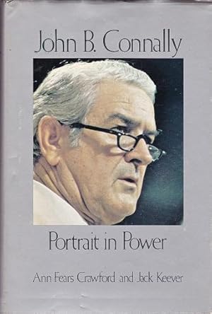 Bild des Verkufers fr John B. Connally: Portrait in Power zum Verkauf von Shamrock Books