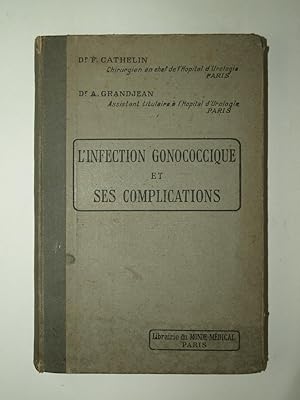 Seller image for L'infection gonococcique et ses complications. for sale by Librairie Aubry