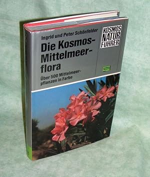 Bild des Verkufers fr Die Kosmos-Mittelmeerflora. ber 500 Mittelmeerpflanzen in Farbe. zum Verkauf von Antiquariat  Lwenstein