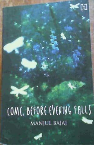 Seller image for Come, Before Evening Falls for sale by Chapter 1