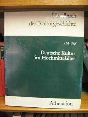 Bild des Verkufers fr Deutsche Kultur im Hochmittelalter: 1150 - 1250 zum Verkauf von PsychoBabel & Skoob Books
