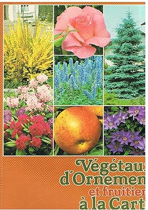 Image du vendeur pour Vgtaux d'Ornement et fruitiers  la Carte mis en vente par Joie de Livre