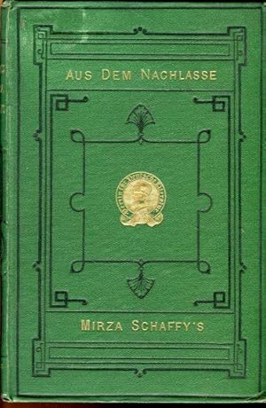 Bild des Verkufers fr Aus dem Nachlasse Mirza Schaffy`s. Neues Liederbuch mit Prolog und erluterndem Nachtrag von Friedrich Bodenstedt. zum Verkauf von Antiquariat am Flughafen