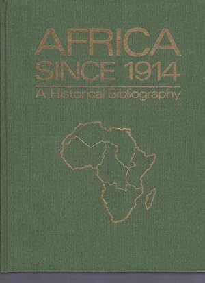 Bild des Verkufers fr Africa Since 1914: A Historical Bibliography (Clio Bibliography Series) zum Verkauf von Lavendier Books