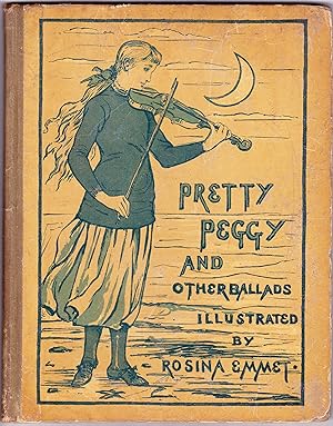 Seller image for Pretty Peggy and Other Ballads Illustrated By Rosina Emmet for sale by Quercus Rare Books