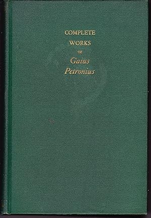 The Complete Works of Gaius Petronius. Done Into English By Jack Lindsay . With One Hundred Illus...