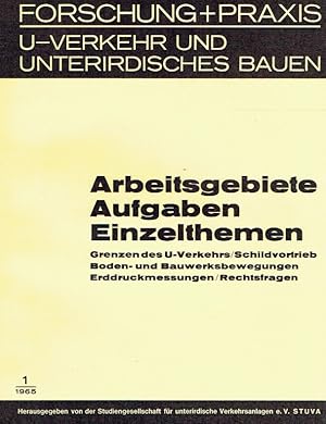 Bild des Verkufers fr Arbeitsgebiete, Aufgaben, Einzelthemen ; Grenzen des U-Verkehrs/Schildvortrieb / Boden- und Bauwerksbewegungen / Erddruckmessungen/Rechtsfragen. Forschung und Praxis - U-Verkehr und unterirdisches Bauen, 1/1965. zum Verkauf von Antiquariat Bernhardt