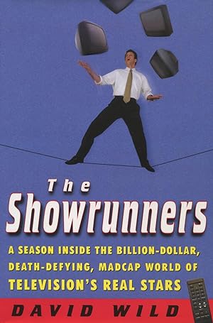 Seller image for The Showrunners : A Season Inside the Billion-Dollar, Death-Defying, Madcap World of Television's Real Stars for sale by Kenneth A. Himber