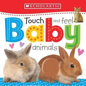 Bild des Verkufers fr Touch and Feel Baby Animals: Scholastic Early Learners (Touch and Feel) (Board Book) zum Verkauf von Grand Eagle Retail