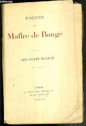 Image du vendeur pour POESIES DE MAFFRE DE BAUGE - LES GANTS BLANCS mis en vente par Le-Livre
