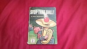 Bild des Verkufers fr STOP THAT BALL! zum Verkauf von Betty Mittendorf /Tiffany Power BKSLINEN