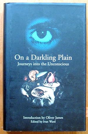 On a Darkling Plain. Journeys Into the Unconcious