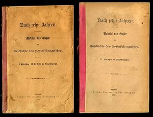 Nach zehn Jahren. Material und Glossen zur Geschichte des Sozialistengesetzes. I. Historisches. I...