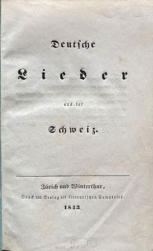 Bild des Verkufers fr Deutsche Lieder aus der Schweiz zum Verkauf von Antiquariat ABATON oHG