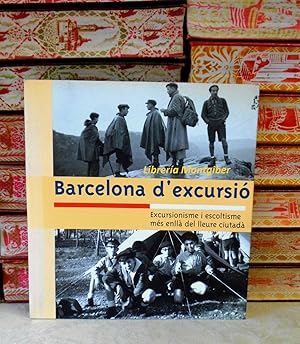 Immagine del venditore per BARCELONA D'EXCURSI . Excursionisme i escoltisme ms enll del lleure ciutad . venduto da montgiber