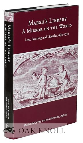 Seller image for MARSH'S LIBRARY--A MIRROR ON THE WORLD: LAW, LEARNING AND LIBRARIES 1650-1750 for sale by Oak Knoll Books, ABAA, ILAB