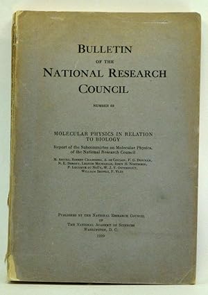 Bulletin of the National Research Council Number 69, May 1929: Molecular Physics in Relation to B...