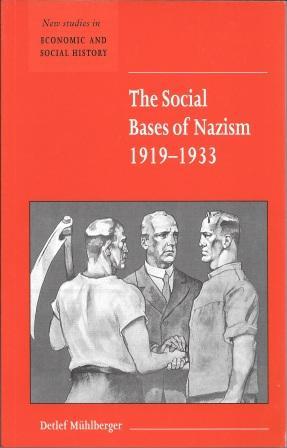 Seller image for The Social Bases of Nazism, 1919-1933 (New Studies in Economic and Social History) for sale by Works on Paper