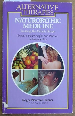 Naturopathic Medicine : Treating the Whole Person