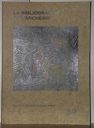 Image du vendeur pour La bibliographie de l'archerie. 4. edition. mis en vente par Antiquariat  Braun