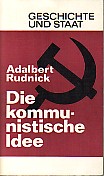 Die kommunistische Idee. Geschichte und Darstellung.