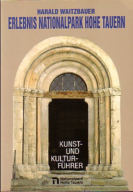 Bild des Verkufers fr Erlebnis Nationalpark Hohe Tauern. Kunst- und Kulturfhrer. zum Verkauf von Antiquariat ExLibris Erlach Eberhard Ott