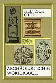 Archäologisches Wörterbuch zur Erklärung der in den Schriften über christliche Kunstalterthümer v...