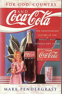 Imagen del vendedor de For God, Country and Coca-Cola. The unauthorized history of the world s most popular soft drink and the company that makes it. a la venta por Antiquariat ExLibris Erlach Eberhard Ott