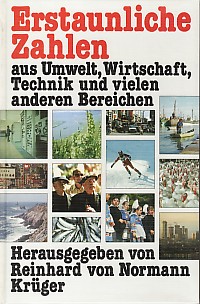 Seller image for Erstaunliche Zahlen aus Umwelt, Wirtschaft, Technik und vielen anderen Bereichen. for sale by Antiquariat ExLibris Erlach Eberhard Ott