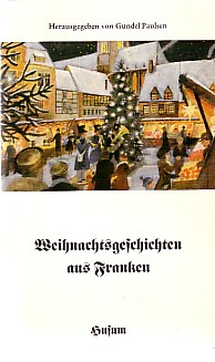 Seller image for Weihnachtsgeschichten aus Franken. hrsg. von , Husum-Taschenbuch for sale by Antiquariat ExLibris Erlach Eberhard Ott