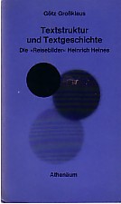 Bild des Verkufers fr Textstruktur und Textgeschichte. Die "Reisebilder" Heinrich Heines. Eine textlinguistische und texthistorische Beschreibung des Prosatyps. zum Verkauf von Antiquariat ExLibris Erlach Eberhard Ott