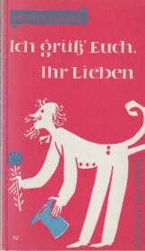 Seller image for Ich gr  Euch, Ihr Lieben. for sale by Antiquariat ExLibris Erlach Eberhard Ott