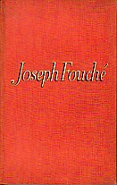 Joseph Fouché. Bildnis eines politischen Menschen.