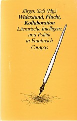 Image du vendeur pour Widerstand, Flucht, Kollaboration. Literarische Intelligenz und Politik in Frankreich. mis en vente par Antiquariat ExLibris Erlach Eberhard Ott