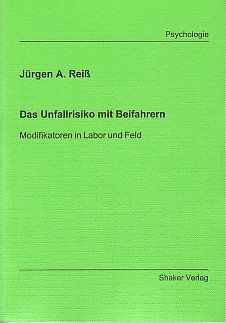 Das Unfallrisiko mit Beifahrern. Modifikatoren in Labor und Feld.