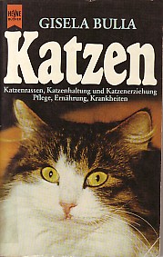 Bild des Verkufers fr Katzen. Katzenrassen, Katzenhaltung und Katzenerziehung. Pflege, Ernhrung, Krankheiten. zum Verkauf von Antiquariat ExLibris Erlach Eberhard Ott