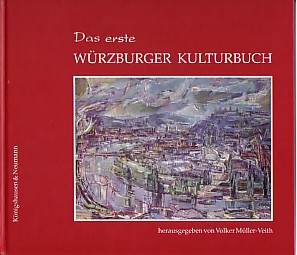 Bild des Verkufers fr Das erste Wrzburger Kulturbuch. zum Verkauf von Antiquariat ExLibris Erlach Eberhard Ott
