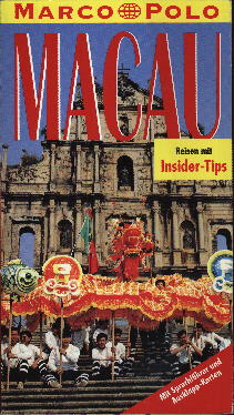 Bild des Verkufers fr Macau : Reisen mit Insider-Tips. Marco Polo zum Verkauf von Antiquariat ExLibris Erlach Eberhard Ott