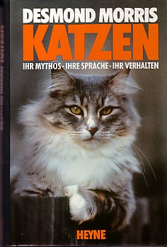 Katzen : ihr Mythos, ihre Sprache, ihr Verhalten. Mit Ill. von Magdalena Hanke-Basfeld. [Ins Dt. ...